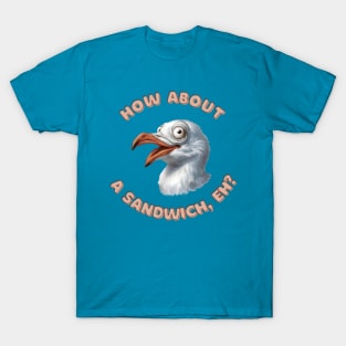 Funny Snazzy Seagull Design How About A Sandwich? T-Shirt